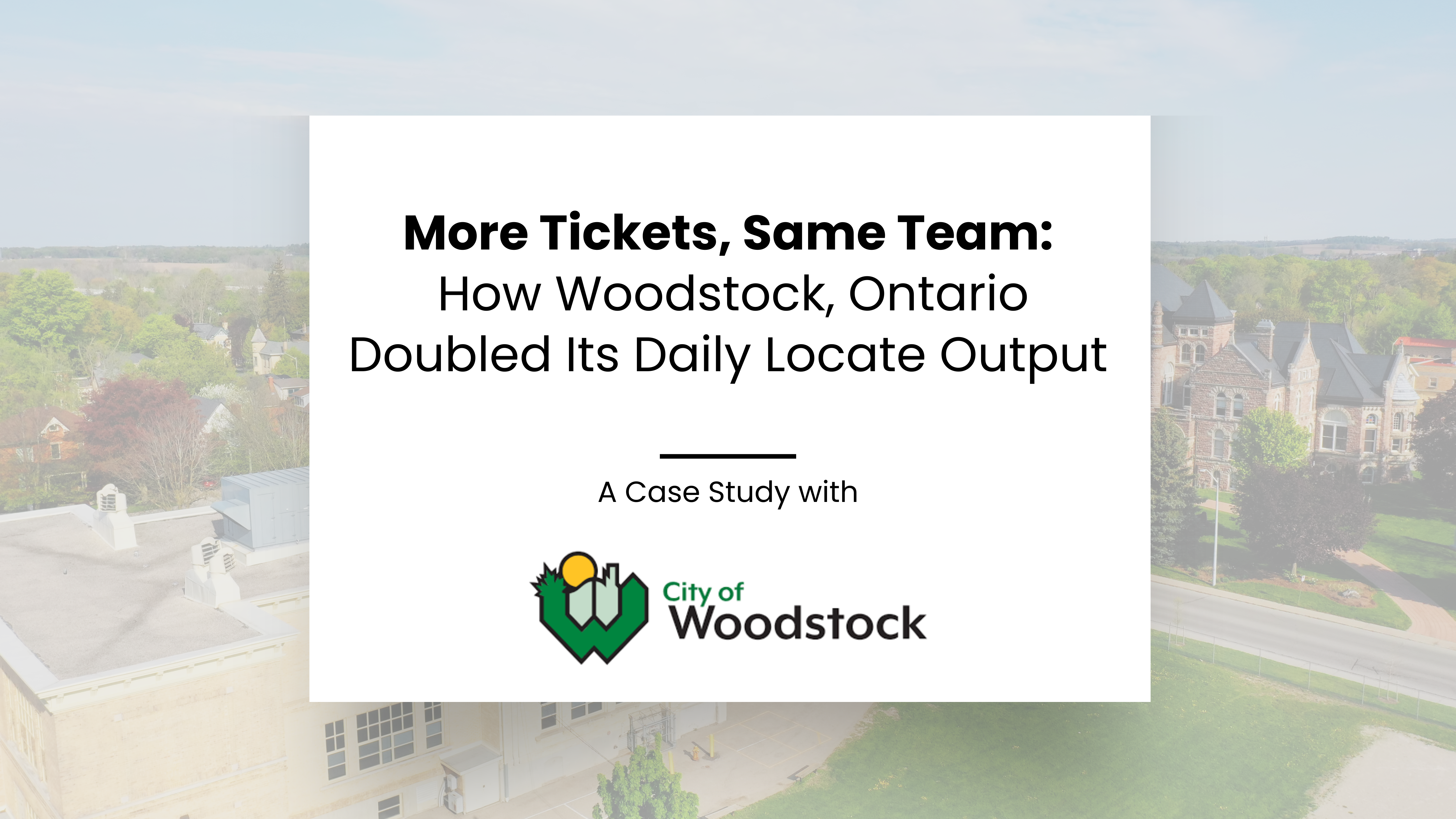 More Tickets, Same Team: How Woodstock, Ontario Doubled Its Daily Locate Output